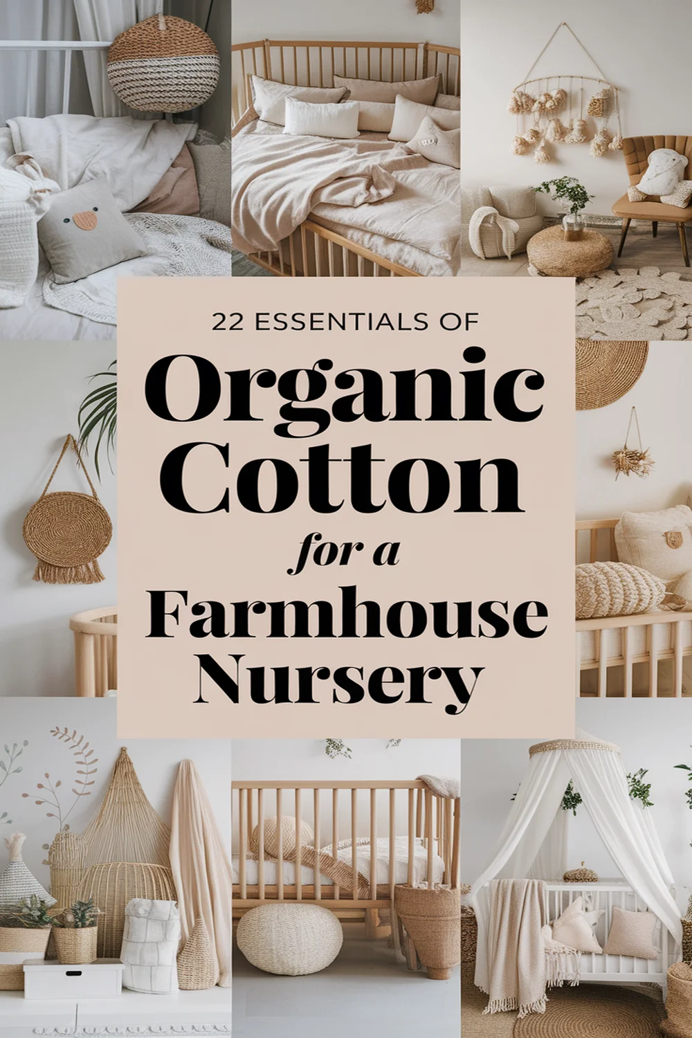 Image for: 22 Essentials of Organic Cotton Material for a Modern Farmhouse Nursery