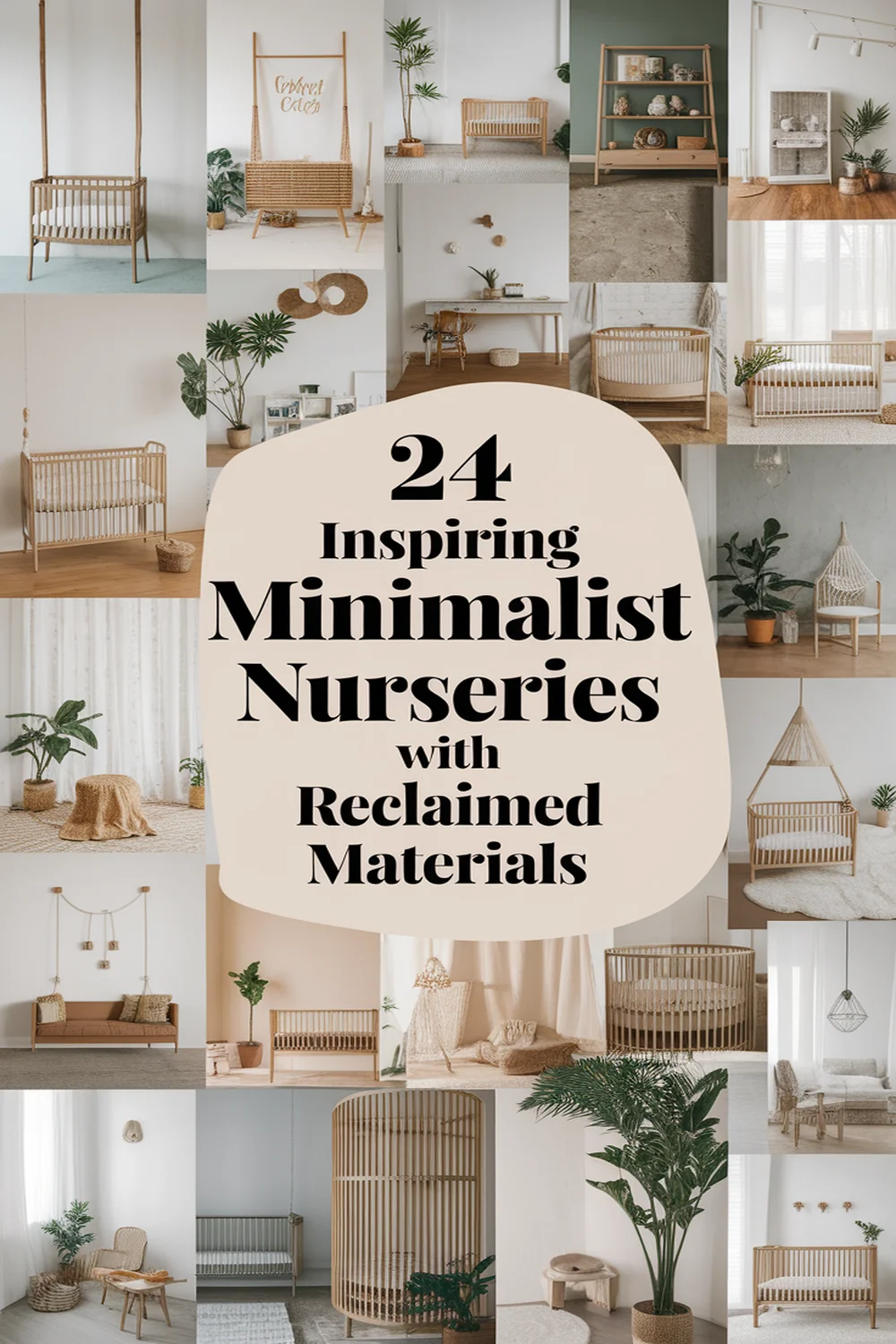 Image for: 24 Inspiring Minimalist Nursery Ideas Using Reclaimed Materials